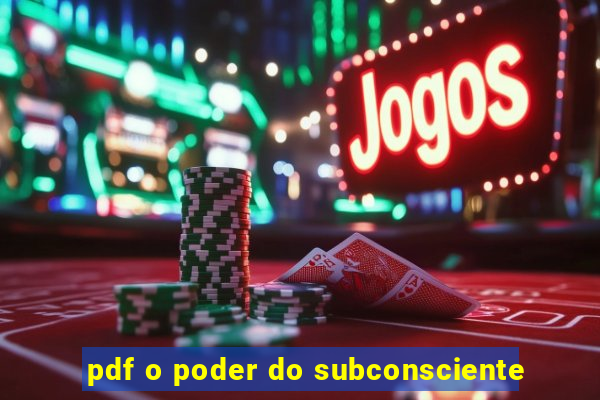 pdf o poder do subconsciente